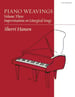 Piano Weavings Volume 3: Improvisations on Liturgical Songs